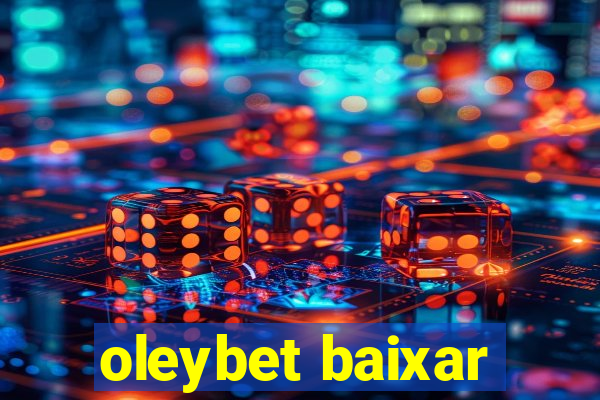 oleybet baixar